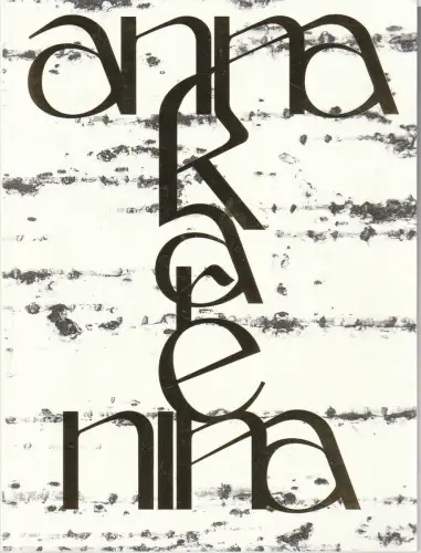 Bayerisches Staatsballett, Igor Zelensky, Carmen Kovacs: Programmheft Christian Spuck ANNA KARENINA Bayerisches Staatsballett 2017. 