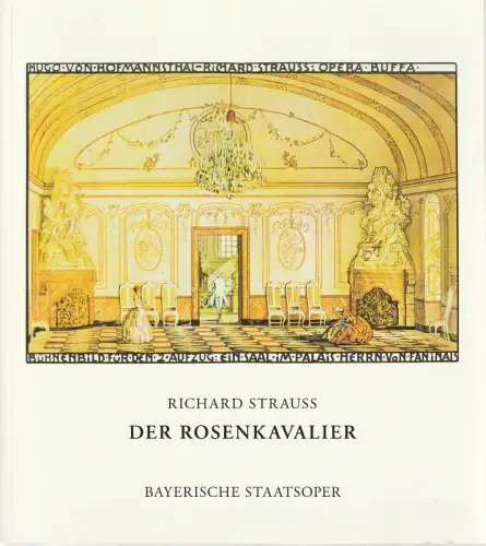 Bayerische Staatsoper, Nikolaus Bachler: Programmheft Richard Strauss DER ROSENKAVALIER Premiere 20. April 1972 Spielzeit 2017 / 2018. 