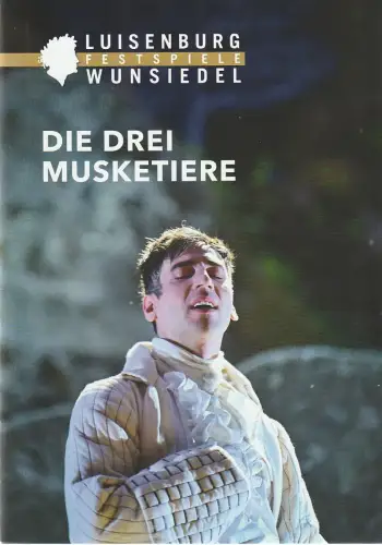 Luisenburg  Festspiele Wunsiedel 2025 , Birgit Simmler, Christof Kaldonek, Florian Miedl ( Fotos ): Programmheft Alexandre Dumas DIE DREI MUSKETIERE Premiere 20. Juni 2025. 