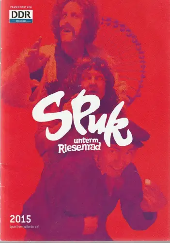 SpukTheater Berlin, Anne Diedering, Christopher Flade, DDR museum: Programmheft SPUK UNTERM RIESENRAD Spuk Theater Berlin 2015. 