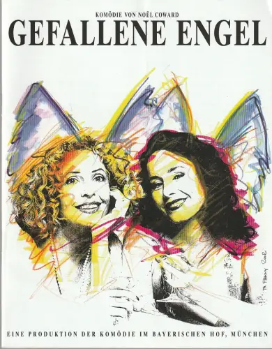 Komödie im Bayerischen Hof, Margit Bönisch, Tanja Watzlawczik: Programmheft Noel Coward GEFALLENE ENGEL Komödie im Bayerischen Hof 2002. 