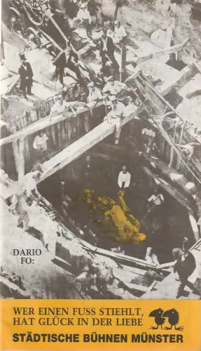 Städtische Bühnen Münster, Karl Wesseler, Dorothea Reckhoff: Programmheft Dario Fo WER EINEN FUSS STIEHLT HAT GLÜCK IN DER LIEBE 19. September 1986 Kleines Haus Spielzeit 1986 / 87 Heft 1. 