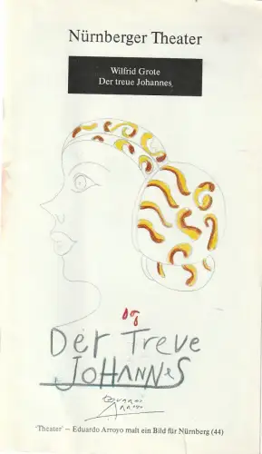 Städtische Bühnen Nürnberg, Burkhard Mauer: Programmheft Wilfrid Grote DAS MÄRCHEN VOM TREUEN JOHANNES Premiere 29. November 1987 Spielzeit 1987 / 88. 