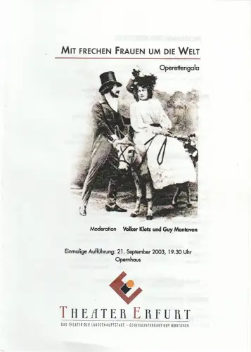 Theater Erfurt: Programmheft OPERETTENGALA MIT FRECHEN FRAUEN UM DIE WELT 21. September 2003 Opernhaus. 