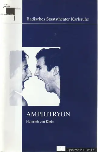 Badisches Staatstheater Karlsruhe, Pavel Fieber, Peter Hathazy, Gesine Schmidt: Programmheft Heinrich von Kleist AMPHITRYON Premiere 29. September 2001 Spielzeit 2001 / 2002 Nr. 1. 