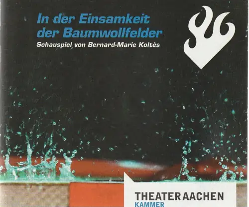 Theater Aachen Kammer, Michael Schmitz-Aufterbeck, Lukas Popovic: Programmheft Bernard-Marie Koltes IN DER EINSAMKEIT DER BAUMWOLLFELDER Premiere 14. November 2008 Spielzeit 2008 / 2009. 