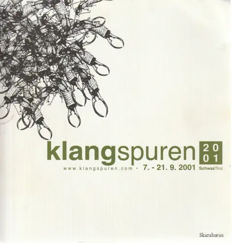 Klangspuren Schwaz, Reinhard Schulz, Peter Paul Kainrath, Maria-Luise Mayr: Programmbuch KLANGSPUREN 7. - 21. September 2001 Schwaz / Tirol. 