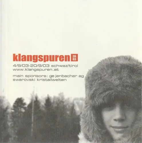 Klangspuren Schwaz, Reinhard Schulz, Peter Paul Kainrath, Maria-Luise Mayr: Programmbuch KLANGSPUREN 4. - 20. September 2003 Schwaz / Tirol. 