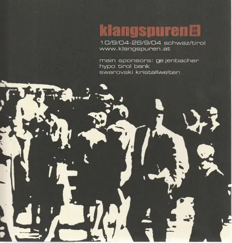 Klangspuren Schwaz, Reinhard Schulz, Peter Paul Kainrath, Maria-Luise Mayr: Programmbuch KLANGSPUREN 10. - 26. September 2004 Schwaz / Tirol. 