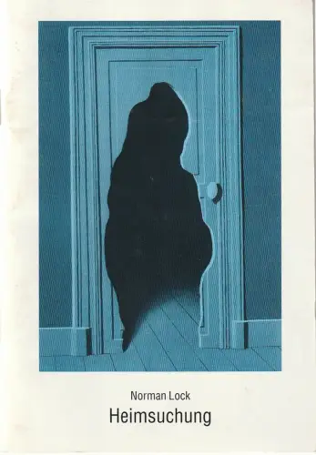 Zimmertheater Heidelberg, Ute Richter: Programmheft Norman Lock HEIMSUCHUNG Premiere 5. Oktober 1995 Spielzeit 1995 / 96 Heft 1. 