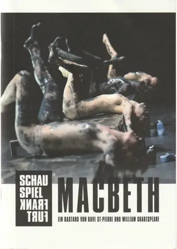 Schauspiel Frankfurt, Oliver Reese, Hannah Schwegler, Maite Beisser: Programmheft Dave St. Pierre / William Shakespeare MACBETH Frankfurt 2015. 