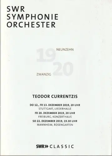 SWR Classic, Johannes Bultmann, Kerstin Gebel, Matthias Claudi, Johannes Braig: Programmheft SWR Symphonie Orchester TEODOR CURRENTZIS 12. + 13. Dezember 2019 Liederhalle Stuttgart Spielzeit 2019 / 2020. 