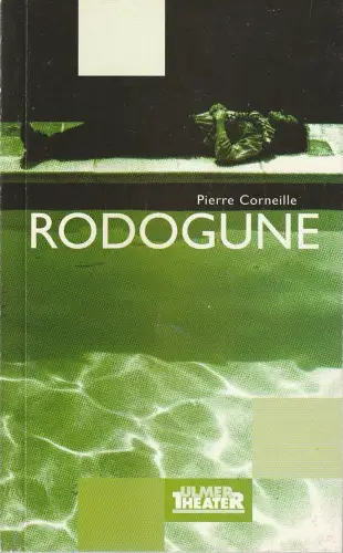 Ulmer Theater, Ansgar Haag, Henning Reinholz, Hans Botzenhardt ( Probenfotos ): Programmheft Pierre Corneille RODOGUNE Premiere 8. Oktober 2000 Podium Programmbuch Nr. 111. 