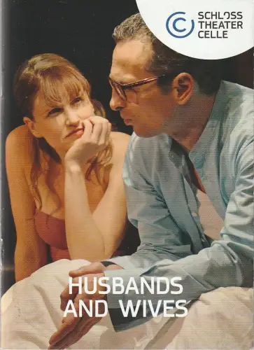 Celler Schlosstheater e, V., Andreas Döring, Mona vom Dahl, Hubertus Blume ( Probenfotos ): Programmheft Woody Allen HUSBANDS AND WIVES Premiere 2. November 2018 Schlosstheater. 