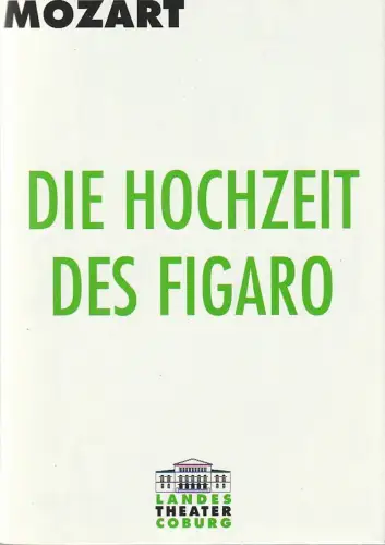 Landestheater Coburg, Detlef Altenbeck, Kathrin Liebhäuser, Henning Rosenbusch ( Fotos ): Programmheft Wolfgang Amadeus Mozart DIE HOCHZEIT DES FIGARO Premiere 7. Februar 2009 Großes Haus Spielzeit 2008 / 2099 Heft GH 08. 