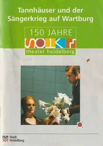 Theater der Stadt Heidelberg, Günther Beelitz, Andre Meyer, Alexander Ehhalt ( Probenfotos ): Programmheft Richard Wagner TANNHÄUSER UND DER SÄNGERKRIEG AUF WARTBURG Premiere 27. September 2003 Städtische Bühne. 