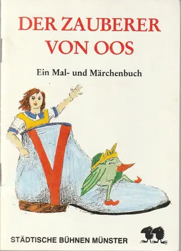 Städtische Bühnen Münster, Karl Wesseler, Ulrike Schanko, Frerk Müller: Programmheft L. Frank Baum DER ZAUBERER VON OOS Bühnen Münster 1985. 