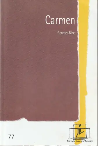 Tiroler Landestheater, Brigitte Fassbaender, Christiane Plank: Programmheft Georges Bizet CARMEN Premiere 8. Dezember 2002 Spielzeit 2002 / 2003 Nr. 77. 
