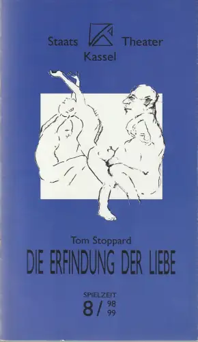 Staatstheater Kassel, Michael Leinert, Inka M. Paul, Dorothee Brix: Programmheft Tom Stoppard DIE ERFINDUNG DER LIEBE Premiere 24. Oktober 1998 Spielzeit 1998 / 99 Heft 4 8. 