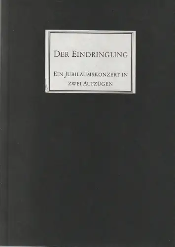 Volksbühne am Rosa-Luxemburg-Platz, Frank Castorf, Matthias Lilienthal: Programmheft DER EINDRINGLING Premiere 19. November 1994 Spielzeit 1994 / 95. 