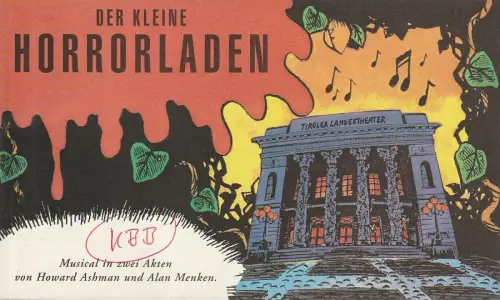 Tiroler Landestheater, Suzanne Finken: Programmheft Howard Ashman / Alan Menken DER KLEINE HORRORLADEN Premiere 1. Oktober 1994 Spielzeit 1994 / 95. 