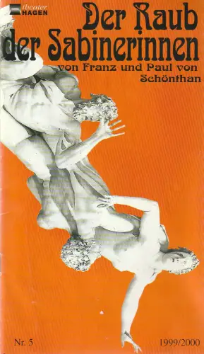 Theater Hagen, Peter Pietzsch, Peter P. Pachl, Sabine Busch: Programmheft von Schönthan DER RAUB DER SABINERINNEN Premiere 29. Januar 2000 Spielzeit 1999 / 2000 Heft 5. 
