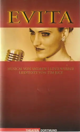 Theater Dortmund, John Dew, Bernhard Helmich: Programmheft Andrew Lloyd Webber EVITA 7. August 1999 Spielzeit 1999 / 2000. 