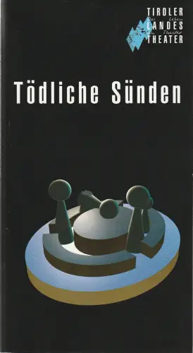 Tiroler Landestheater, Dominique Mentha, Jörg Huwer, Andrea Pancheri, Rupert Larl ( Probenfotos ): Programmheft Uraufführung Felix Mitterer TÖDLICHE SÜNDEN 25. Februar 1999 Spielzeit 1998 / 99. 