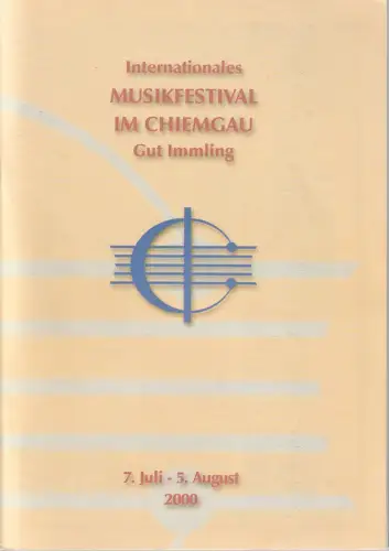 Unsere Oper e.V: Programmheft INTERNATIONALES MUSIKFESTIVAL IM CHIEMGAU GUT IMMLING 2000. 