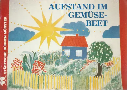 Städtische Bühnen Münster, Karl Wesseler, Ulrike Schanko, Susanne Klopfstock: Programmheft David Wood AUFSTAND IM GEMÜSEBEET Bühnen Münster 1986. 
