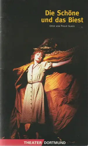 Theater Dortmund, John Dew, Bernhard Helmich, Meike Bolte: Programmheft Uraufführung Philip Glass DIE SCHÖNE UND DAS BIEST Spielzeit 1996 / 97. 