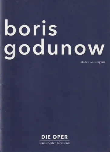Staatstheater Darmstadt Die Oper, Karsten Wiegand, Berthold Schneider, Helene Beck: Programmheft Modest Mussorgskij BORIS GODUNOW Staatstheater Darmstadt 2015. 