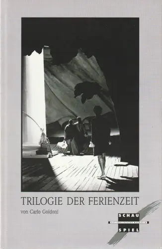 Nationaltheater Mannheim Schauspiel, Arnold Petersen, Hans-Jürgen Drescher, Martina Michelsen: Programmheft Carlo Goldoni TRILOGIE DER FERIENZEIT Premiere 25. Februar 1990 Spielzeit 1989 / 90 Nr. 11. 