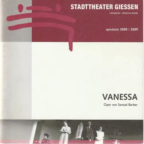 Stadttheater Giessen, Catherine Miville, Christian Steinbock, Frauke Uihlein, Eva Beck: Programmheft Samuel Barber VANESSA Premiere 16. Mai 2009 Spielzeit 2008 / 2009. 