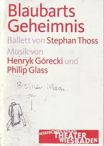 Hessisches Staatstheater Wiesbaden, Manfred Beilharz, Anja von Witzler, Marin Kaufhold ( Probenfotos: Programmheft Uraufführung BALLETT Stephan Thoss BLAUBARTS GEHEIMNIS 12. Februar 2011 Spielzeit 2010 / 2011. 