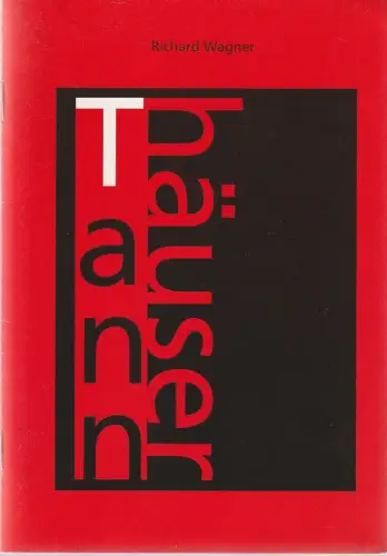 Städtische Bühnen Freiburg im Breisgau, Hanns J. Ammann, Albrecht Faasch, Anke Wenderoth, Anita Walter (Probenfotos): Programmheft Richard Wagner TANHÄUSER UND DER SÄNGERKRIEG AUF DER WARTBURG.. 