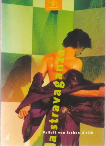 Tiroler Landestheater, Brigitte Fassbaender, Joachim Kubowitz, Ursula Kaufmann ( Fotos ): Programmheft BALLETT VON JOCHEN ULRICH LA STRAVAGANZA  27. November 2001 Stadthalle Neuss. 