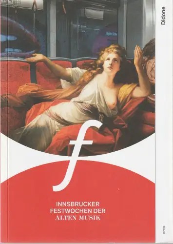 Innsbrucker Festwochen der Alten Musik 2018, Alessandro De Marchi, Rainer Lepuschitz: Programmheft Giuseppe Saverio Mercadante DIDONE Premiere 10. August 2018. 