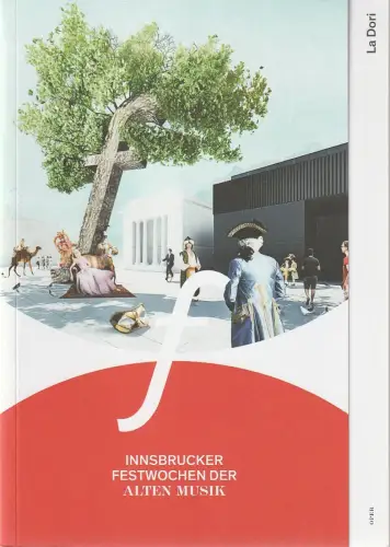 Innsbrucker Festwochen der Alten Musik 2019, Alessandro De Marchi, Rainer Lepuschitz: Programmheft Pietro Antonio Cesti LA DORI Premiere 24. August 2019. 