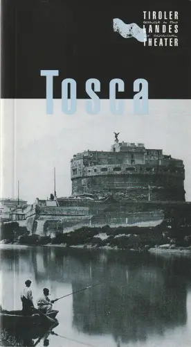 Tiroler Landestheater, Dominique Mentha, Birgit Meyer: Programmheft Giacomo Puccini TOSCA Premiere 7. Februar 1998 Spielzeit 1997 / 98. 