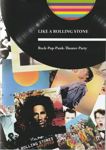 Theater Hagen, Francis Hüsers, Thomas Rufin, Ina Wragge: Programmheft Uraufführung LIKE A ROLLING STONE 8. März 2025 Spielzeit 2024 / 25 Nr. 8. 