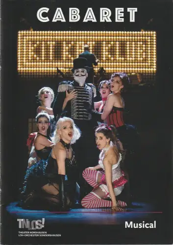Theater Nordhausen / Loh-Orchester Sondershausen, Daniel Klajner, A. Eisner: Programmheft Kander / Ebb CABARET Musical Premiere 12. April 2019 Spielzeit 2018 / 2019 Nr. 15. 
