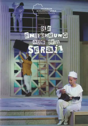 Theater Nordhausen / Loh-Orchester Sondershausen, Daniel Klajner, A. Eisner: Programmheft Mozart DIE ENTFÜHRUNG AUS DEM SERAIL Theater Nordhausen 2019. 