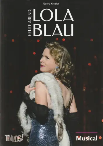 Theater Nordhausen / Loh-Orchester Sondershausen, Daniel Klajner, Juliane Hirschmann: Programmheft Georg Kreisler HEUTE ABEND: LOLA BLAU Premiere 2. Oktober 2021 Spielzeit 2021 / 2022 Nr. 4. 