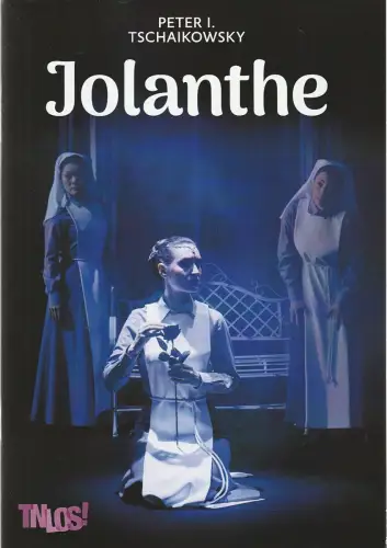 Theater Nordhausen / Loh-Orchester Sondershausen, Daniel Klajner, Juliane Hirschmann: Programmheft Peter I. Tschaikowsky JOLANTE Theater Nordhausen 2025. 