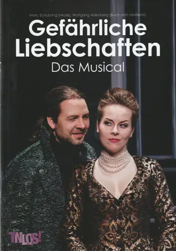 Theater Nordhausen / Loh-Orchester Sondershausen, Daniel Klajner, Juliane Hirschmann: Programmheft Schubring / Adenberg GEFÄHRLICHE LIEBSCHAFTEN Das Musical Premiere 28. März 2025 Spielzeit 2024 / 2025 Nr. 10. 