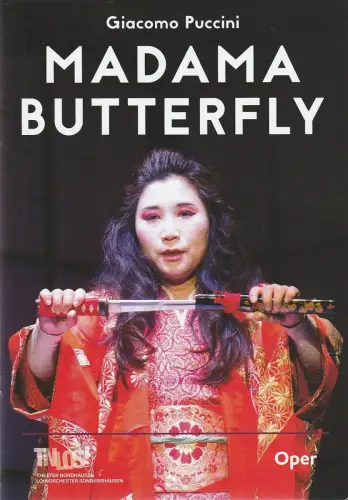 Theater Nordhausen / Loh-Orchester Sondershausen, Daniel Klajner, Juliane Hirschmann: Programmheft Giacomo Puccini MADAMA BUTTERFLY Premiere 27. September 2019 Spielzeit 2019 / 2020 Nr. 2. 