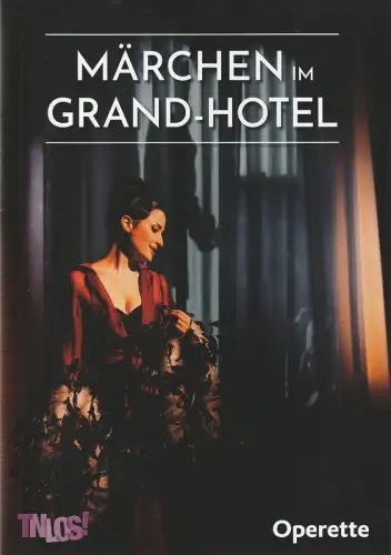 Theater Nordhausen / Loh-Orchester Sondershausen, Daniel Klajner, Juliane Hirschmann: Programmheft Paul Abraham MÄRCHEN IM GRAND HOTEL Theater Nordhausen 2024. 