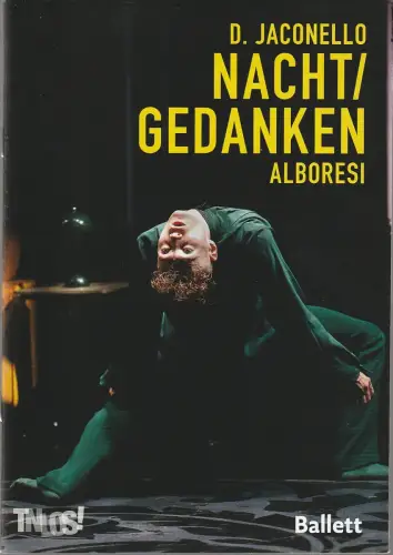 Theater Nordhausen /Loh Orchester Sondershausen, Daniel Klajner, Juliane Hirschmann, Ida Zenna (Probenfotos): Programmheft Uraufführungen BALLETT Martin Harriague LES NOCES / Ivan Alboresi NACHT/GEDANKEN 23. Februar.. 