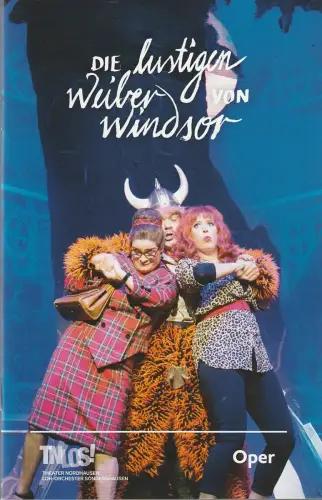 Theater Nordhausen / Loh-Orchester Sondershausen, Daniel Klajner, A. Eisner: Programmheft Otto Nicolai DIE LUSTIGEN WEIBER VON WINDSOR Nordhausen 2018. 